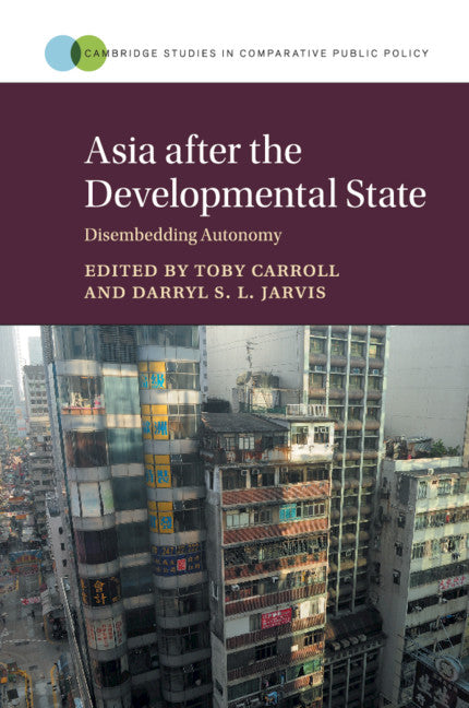 Asia after the Developmental State; Disembedding Autonomy (Paperback / softback) 9781316502198