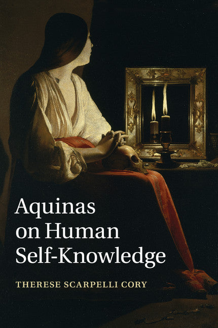 Aquinas on Human Self-Knowledge (Paperback / softback) 9781316502334