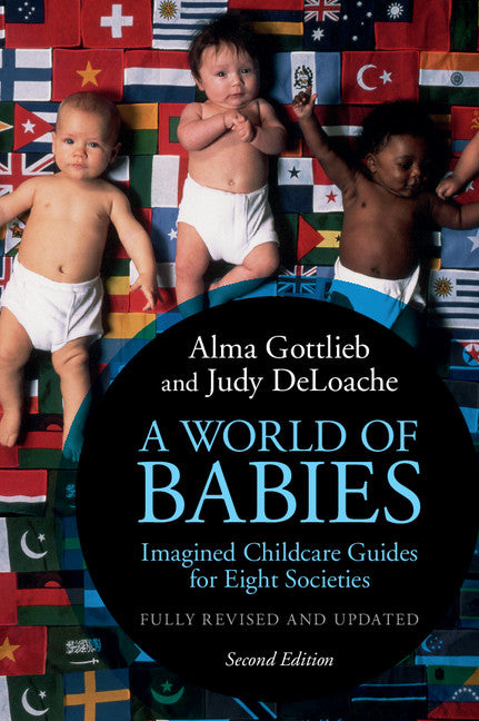 A World of Babies; Imagined Childcare Guides for Eight Societies (Paperback / softback) 9781316502570