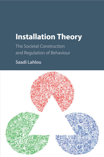 Installation Theory; The Societal Construction and Regulation of Behaviour (Paperback / softback) 9781316502747