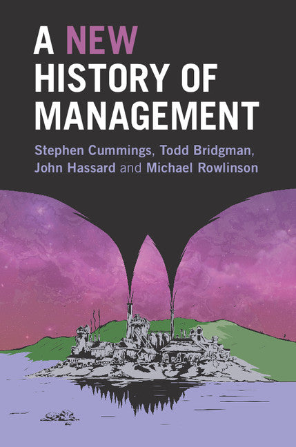 A New History of Management (Paperback / softback) 9781316502907