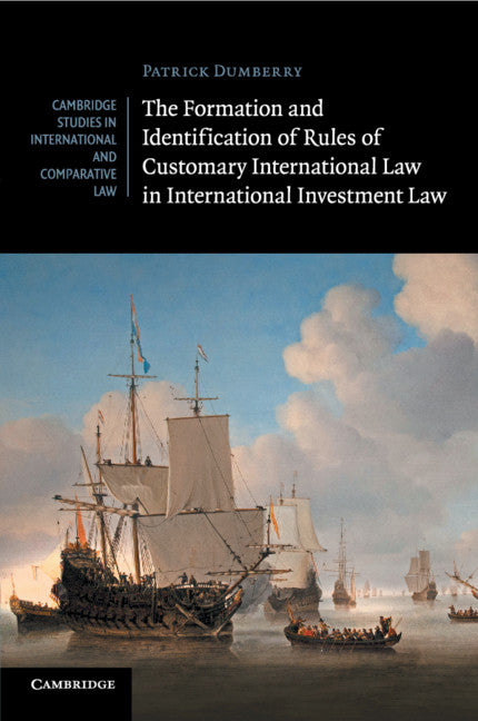 The Formation and Identification of Rules of Customary International Law in International Investment Law (Paperback / softback) 9781316503072