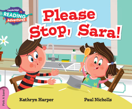 Cambridge Reading Adventures Please Stop, Sara! Pink A Band (Paperback / softback) 9781316503133