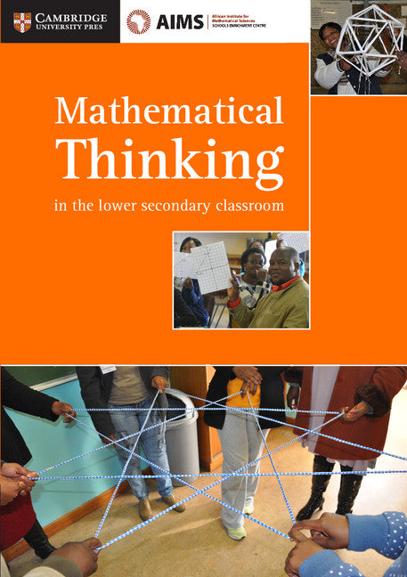 AIMSSEC Maths Teacher Support Series Mathematical Thinking in the Lower Secondary Classroom (Spiral bound) 9781316503621