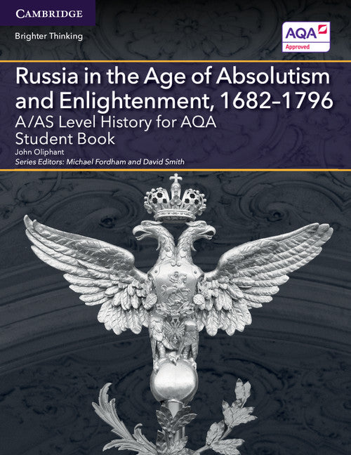 A/AS Level History for AQA Russia in the Age of Absolutism and Enlightenment, 1682–1796 Student Book (Paperback / softback) 9781316504352