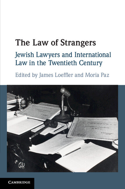 The Law of Strangers; Jewish Lawyers and International Law in the Twentieth Century (Paperback / softback) 9781316506028