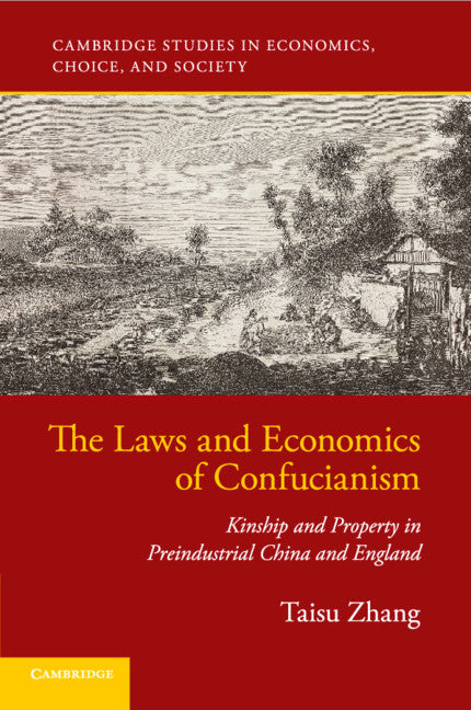 The Laws and Economics of Confucianism; Kinship and Property in Preindustrial China and England (Paperback / softback) 9781316506288