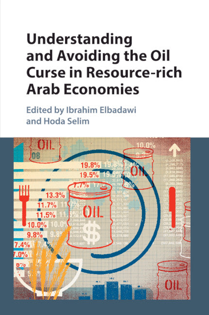 Understanding and Avoiding the Oil Curse in Resource-rich Arab Economies (Paperback / softback) 9781316506677