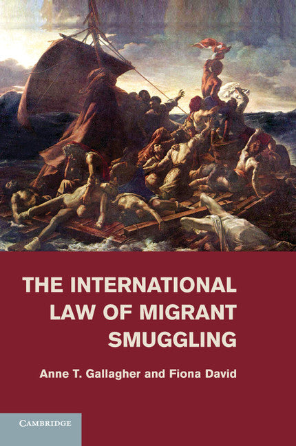 The International Law of Migrant Smuggling (Paperback / softback) 9781316507483