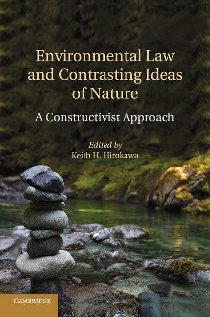 Environmental Law and Contrasting Ideas of Nature; A Constructivist Approach (Paperback / softback) 9781316507575