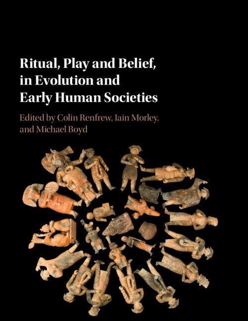 Ritual, Play and Belief, in Evolution and Early Human Societies (Paperback / softback) 9781316507803