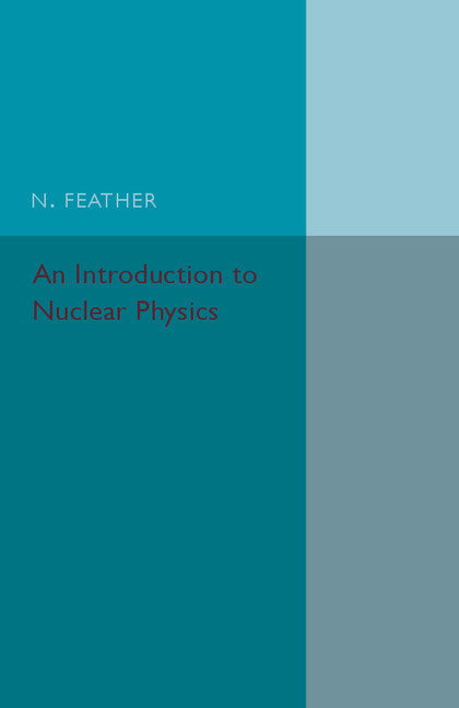 An Introduction to Nuclear Physics (Paperback / softback) 9781316509678