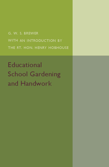 Educational School Gardening and Handwork (Paperback / softback) 9781316509845