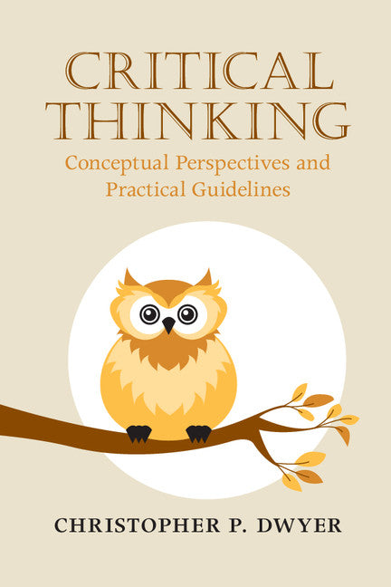 Critical Thinking; Conceptual Perspectives and Practical Guidelines (Paperback / softback) 9781316509951