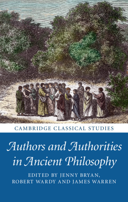 Authors and Authorities in Ancient Philosophy (Hardback) 9781316510049