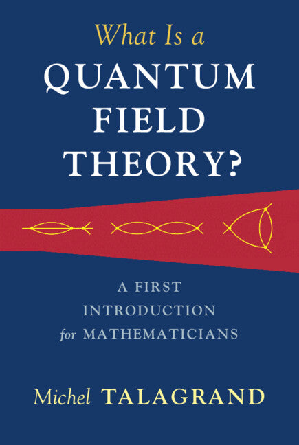 What Is a Quantum Field Theory? (Hardback) 9781316510278