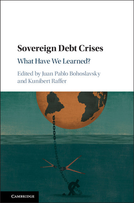 Sovereign Debt Crises; What Have We Learned? (Hardback) 9781316510445