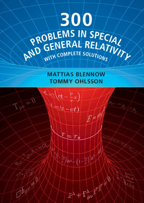 300 Problems in Special and General Relativity; With Complete Solutions (Hardback) 9781316510674