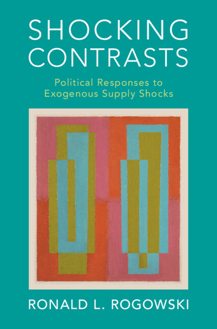 Shocking Contrasts; Political Responses to Exogenous Supply Shocks (Hardback) 9781316510704