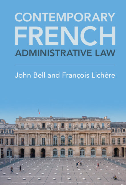 Contemporary French Administrative Law (Hardback) 9781316511169