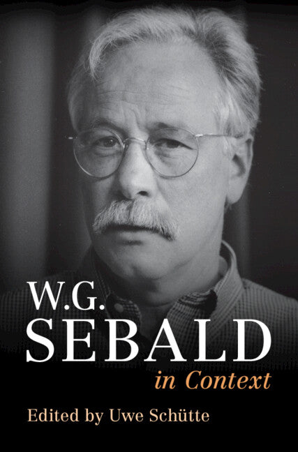 W. G. Sebald in Context (Hardback) 9781316511350