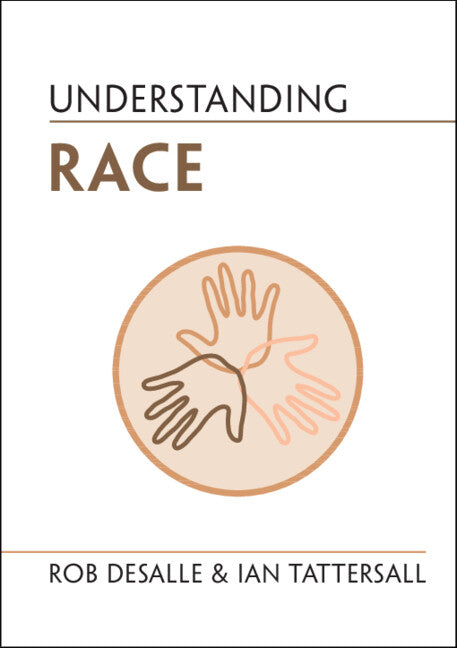 Understanding Race (Hardback) 9781316511374