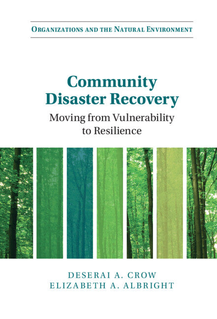 Community Disaster Recovery; Moving from Vulnerability to Resilience (Hardback) 9781316511640