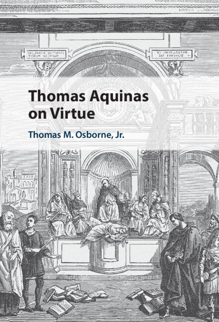 Thomas Aquinas on Virtue (Hardback) 9781316511749