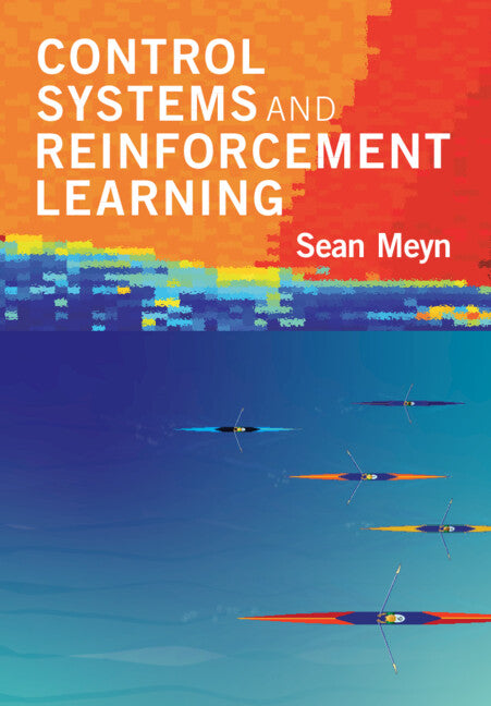 Control Systems and Reinforcement Learning (Hardback) 9781316511961