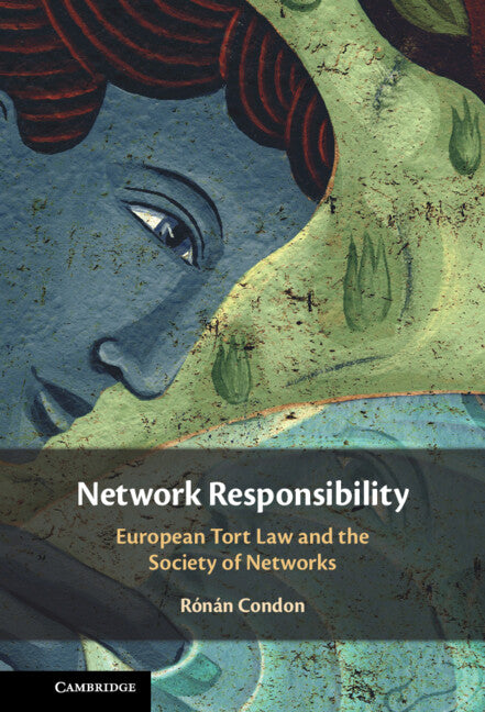 Network Responsibility; European Tort Law and the Society of Networks (Hardback) 9781316512005