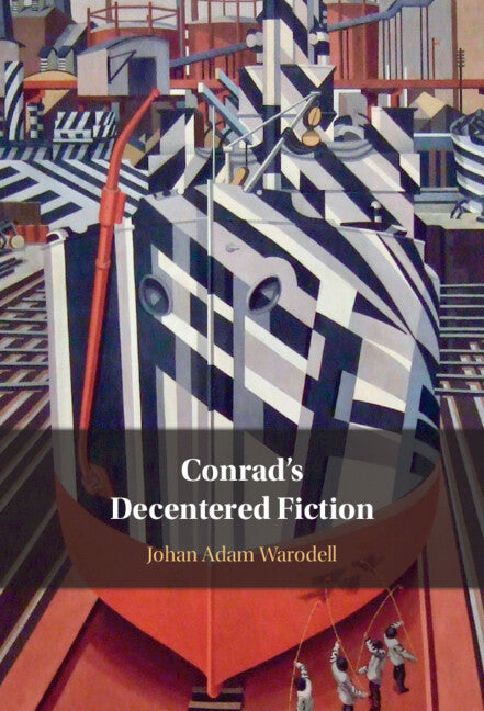 Conrad's Decentered Fiction (Hardback) 9781316512197