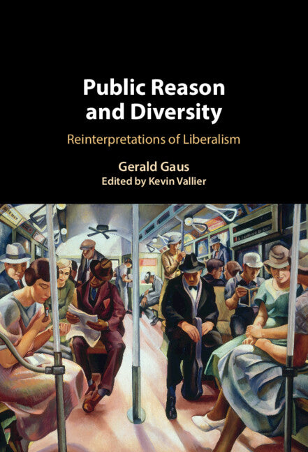 Public Reason and Diversity; Reinterpretations of Liberalism (Hardback) 9781316512593