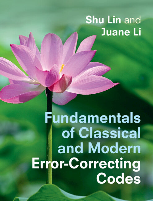 Fundamentals of Classical and Modern Error-Correcting Codes (Hardback) 9781316512623