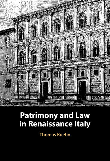 Patrimony and Law in Renaissance Italy (Hardback) 9781316513538