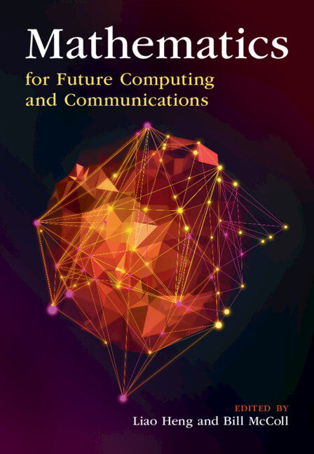 Mathematics for Future Computing and Communications (Hardback) 9781316513583