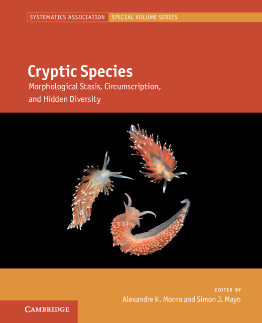 Cryptic Species; Morphological Stasis, Circumscription, and Hidden Diversity (Hardback) 9781316513644