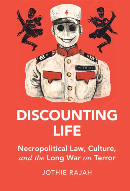 Discounting Life; Necropolitical Law, Culture, and the Long War on Terror (Hardback) 9781316513682
