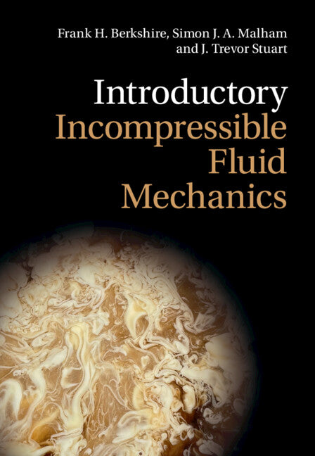 Introductory Incompressible Fluid Mechanics (Hardback) 9781316513736