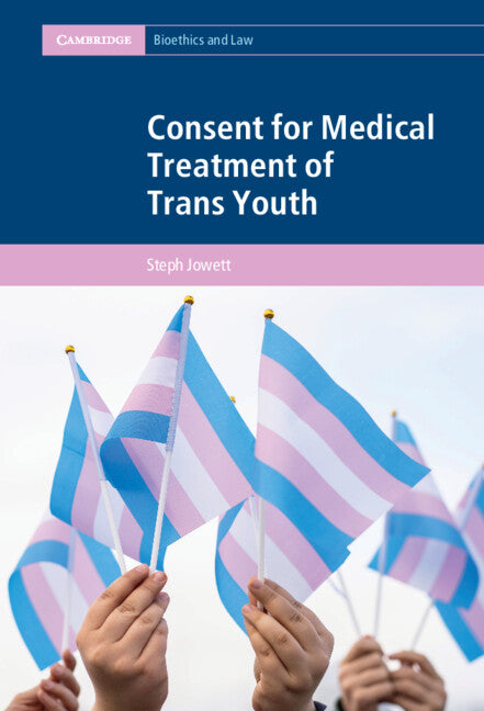 Consent for Medical Treatment of Trans Youth (Hardback) 9781316514207