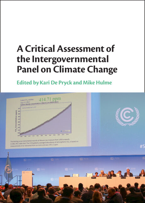 A Critical Assessment of the Intergovernmental Panel on Climate Change (Hardback) 9781316514276