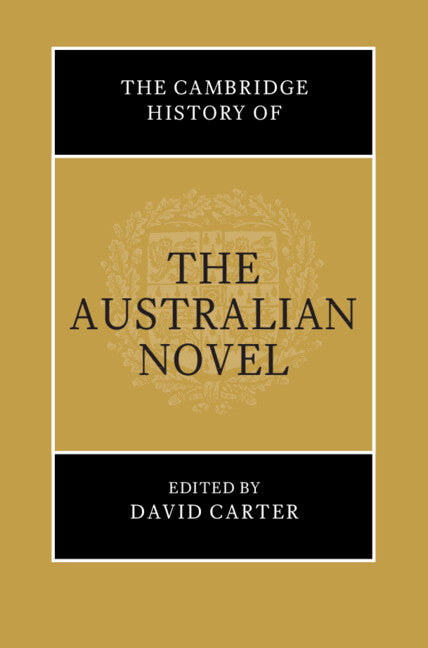 The Cambridge History of the Australian Novel (Hardback) 9781316514856