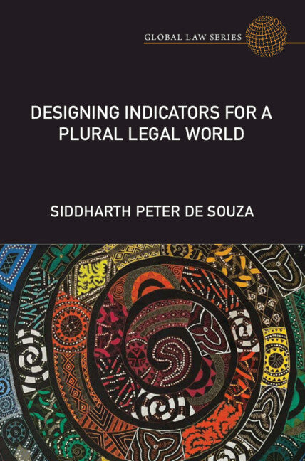 Designing Indicators for a Plural Legal World (Hardback) 9781316514894