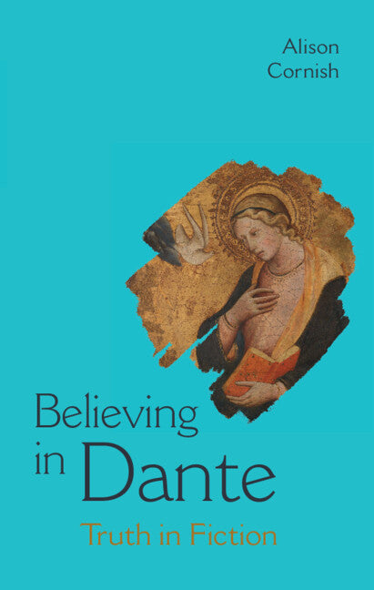 Believing in Dante; Truth in Fiction (Hardback) 9781316515068