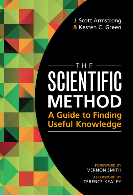 The Scientific Method; A Guide to Finding Useful Knowledge (Hardback) 9781316515167