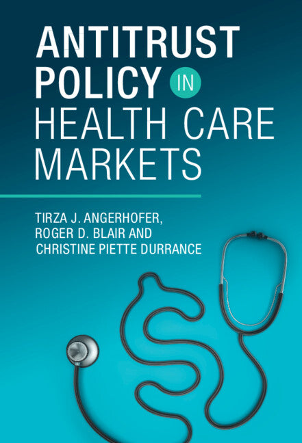 Antitrust Policy in Health Care Markets (Hardback) 9781316515204