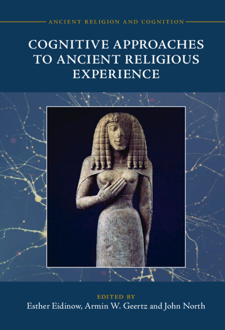 Cognitive Approaches to Ancient Religious Experience (Hardback) 9781316515334