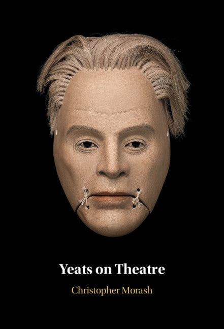 Yeats on Theatre (Hardback) 9781316515389