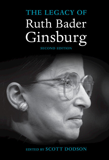 The Legacy of Ruth Bader Ginsburg (Hardback) 9781316515563