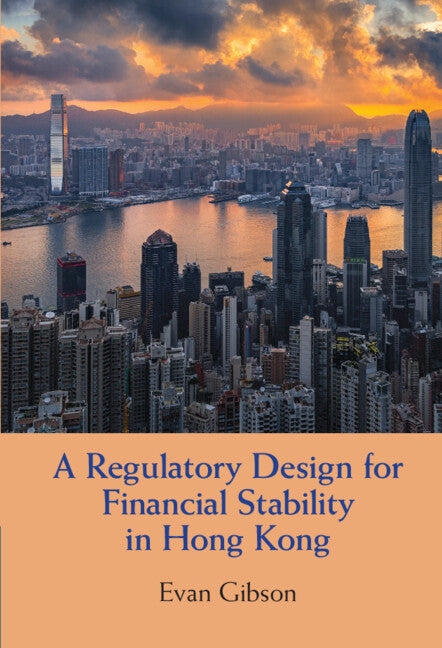 A Regulatory Design for Financial Stability in Hong Kong (Hardback) 9781316515624