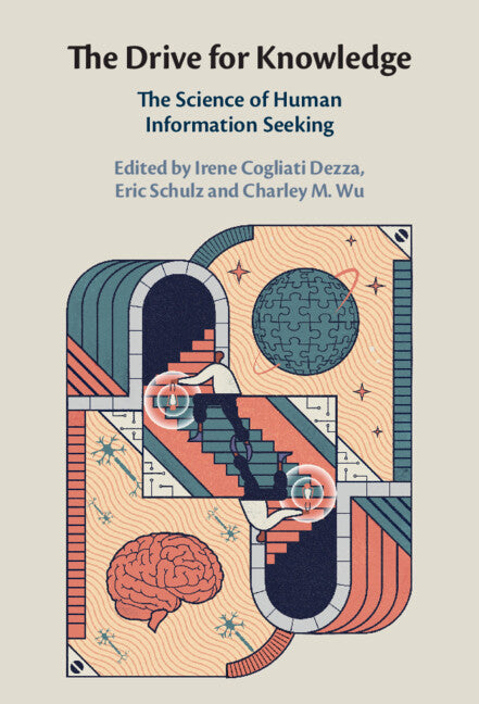 The Drive for Knowledge; The Science of Human Information Seeking (Hardback) 9781316515907